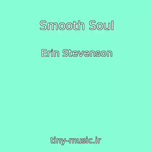 کاور آهنگ Smooth Soul از Erin Stevenson
