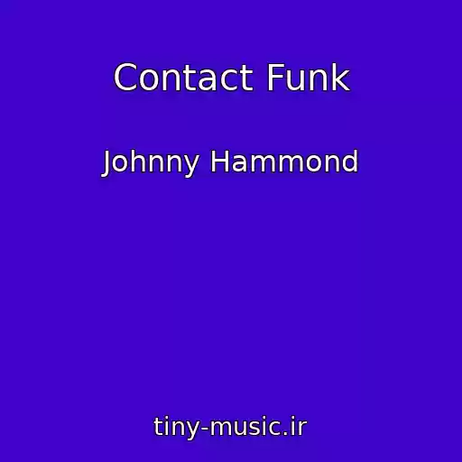 کاور آهنگ Contact Funk از Johnny Hammond