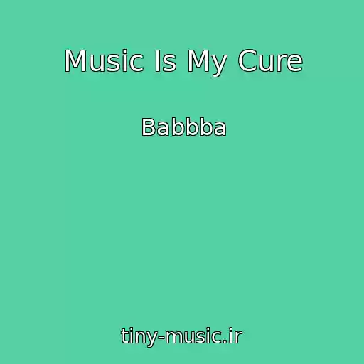 کاور آهنگ Music Is My Cure از Babbba