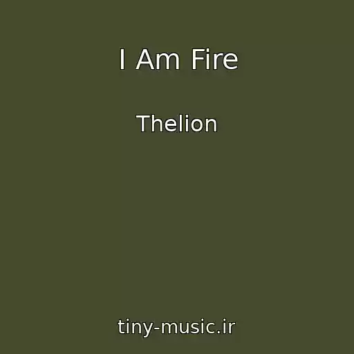 کاور آهنگ I Am Fire از Thelion