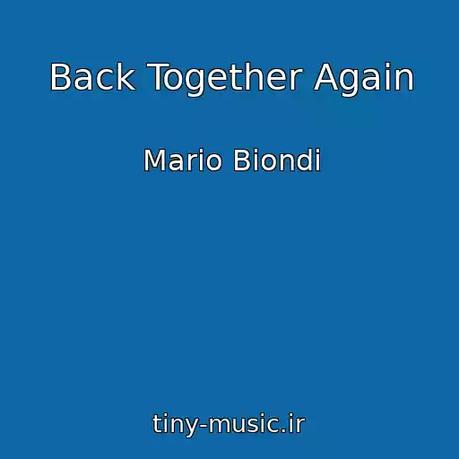 کاور آهنگ Back Together Again از Mario Biondi