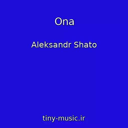 کاور آهنگ Ona از Aleksandr Shato