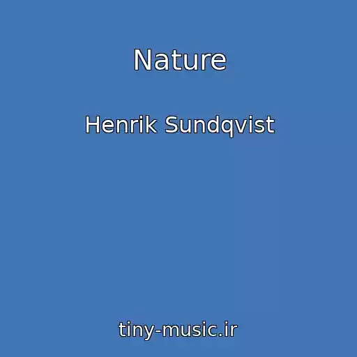 کاور آهنگ Nature از Henrik Sundqvist