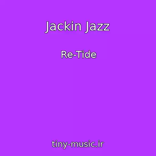 کاور آهنگ Jackin Jazz از Re-Tide