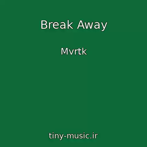 کاور آهنگ Break Away از Mvrtk