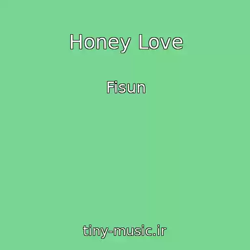 کاور آهنگ Honey Love از Fisun