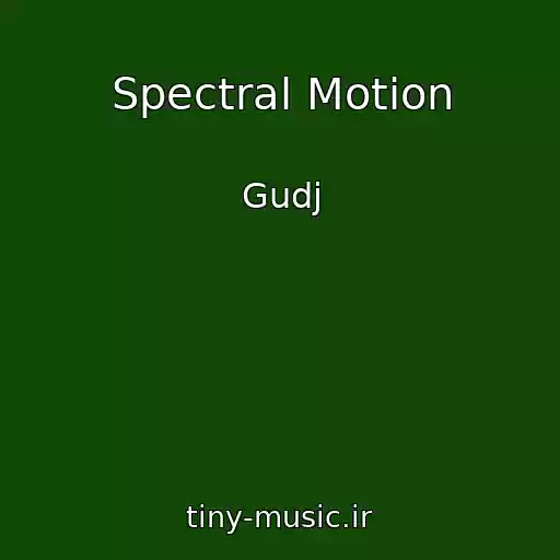کاور آهنگ Spectral Motion از Gudj