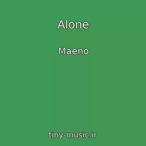 کاور آهنگ Alone از Maeno