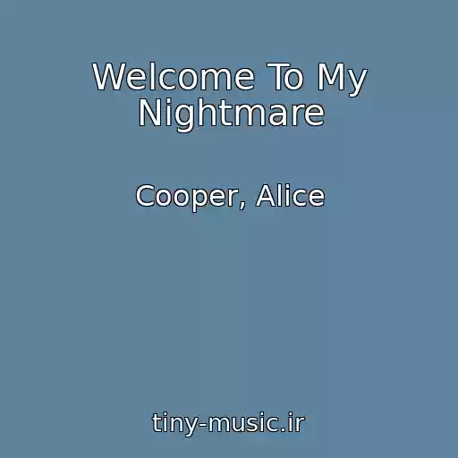 کاور آهنگ Welcome To My Nightmare از Cooper, Alice