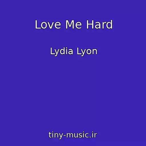 کاور آهنگ Love Me Hard از Lydia Lyon
