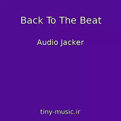 کاور آهنگ Back To The Beat از Audio Jacker