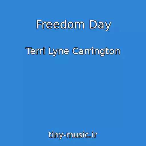 کاور آهنگ Freedom Day از Terri Lyne Carrington