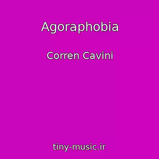 کاور آهنگ Agoraphobia از Corren Cavini