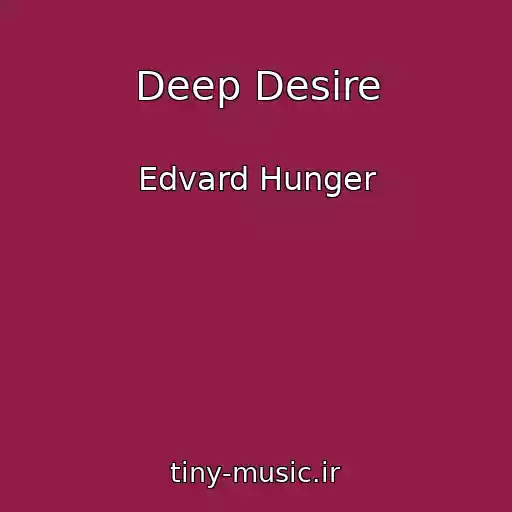 کاور آهنگ Deep Desire از Edvard Hunger