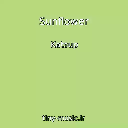 کاور آهنگ Sunflower از Katsup