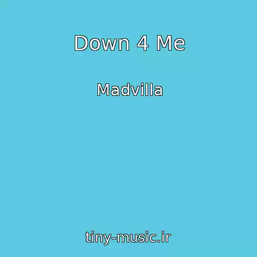 کاور آهنگ Down 4 Me از Madvilla