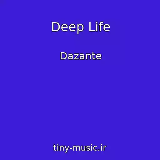 کاور آهنگ Deep Life از Dazante