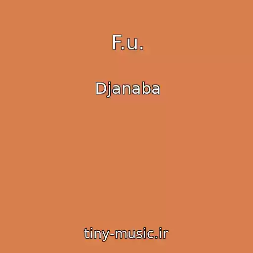 کاور آهنگ F.u. از Djanaba