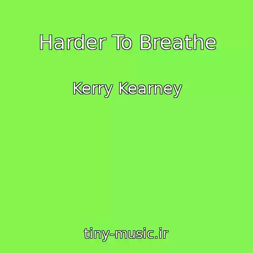 کاور آهنگ Harder To Breathe از Kerry Kearney