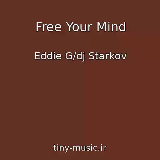 کاور آهنگ Free Your Mind از Eddie G/dj Starkov