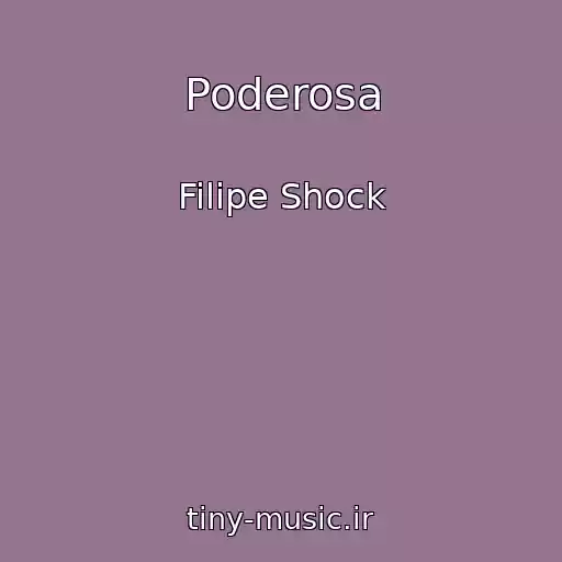 کاور آهنگ Poderosa از Filipe Shock