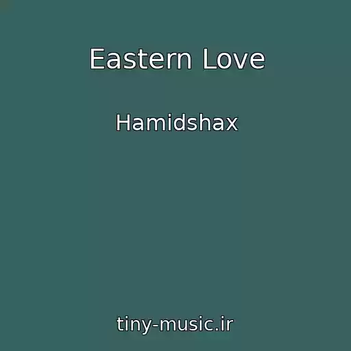 کاور آهنگ Eastern Love از Hamidshax