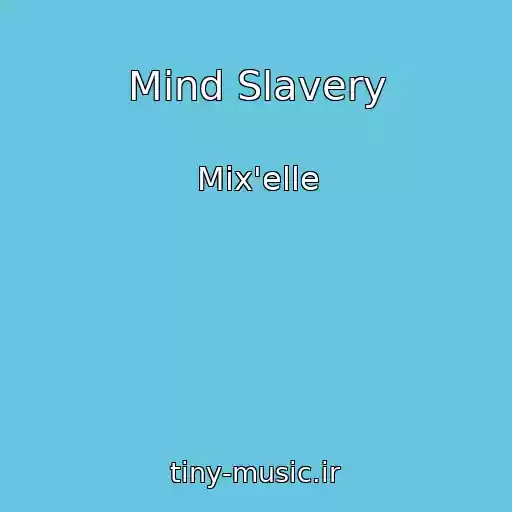کاور آهنگ Mind Slavery از Mix'elle