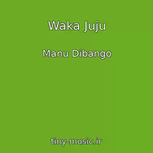 کاور آهنگ Waka Juju از Manu Dibango