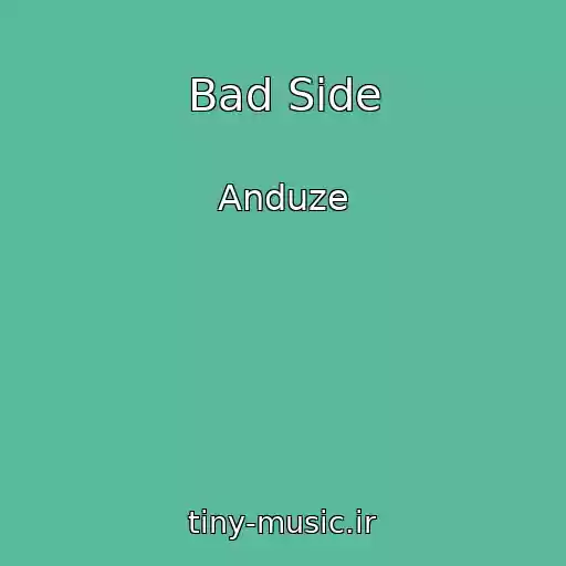 کاور آهنگ Bad Side از Anduze