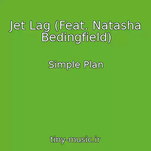 کاور آهنگ Jet Lag (Feat. Natasha Bedingfield) از Simple Plan