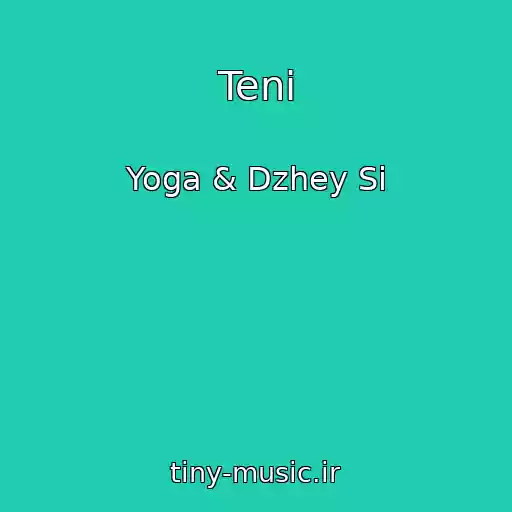 کاور آهنگ Teni از Yoga & Dzhey Si
