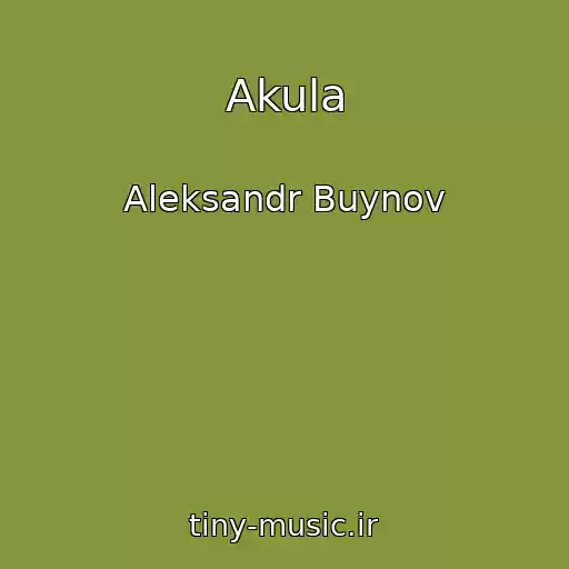 کاور آهنگ Akula از Aleksandr Buynov
