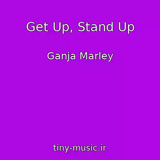 کاور آهنگ Get Up, Stand Up از Ganja Marley