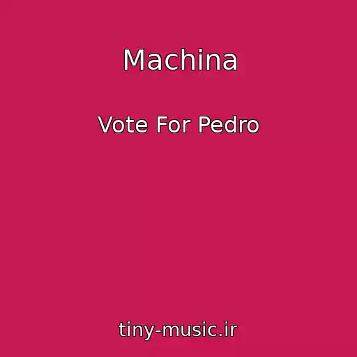 کاور آهنگ Machina از Vote For Pedro
