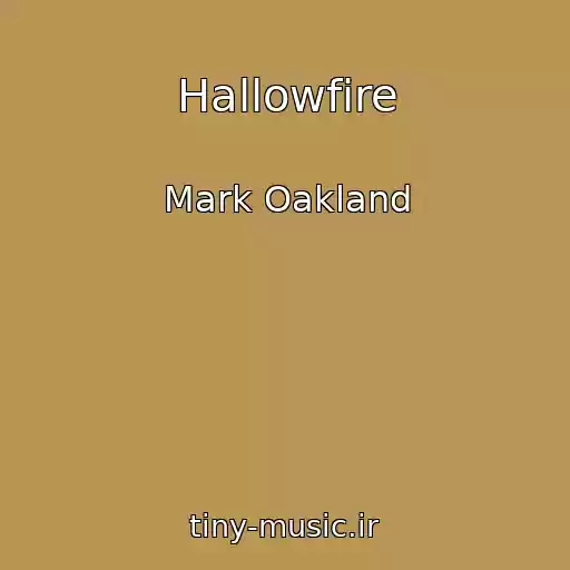کاور آهنگ Hallowfire از Mark Oakland