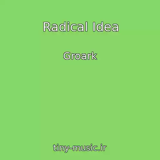 کاور آهنگ Radical Idea از Groark
