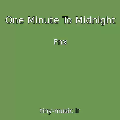 کاور آهنگ One Minute To Midnight از Fnx
