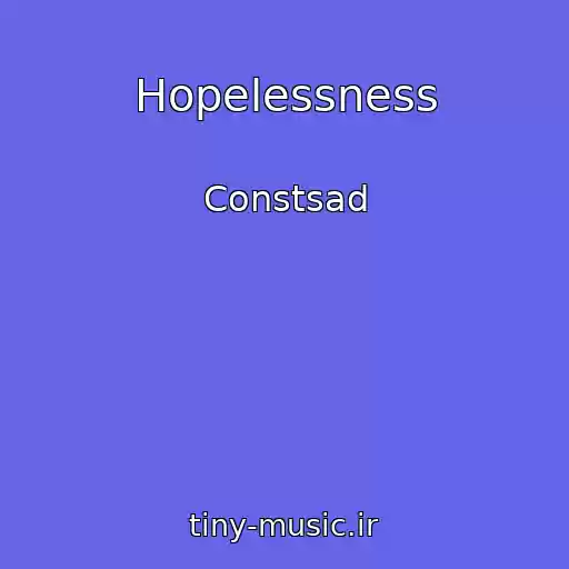 کاور آهنگ Hopelessness از Constsad
