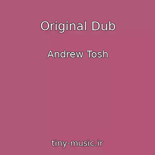 کاور آهنگ Original Dub از Andrew Tosh