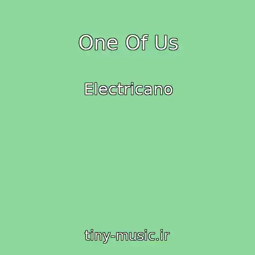 کاور آهنگ One Of Us از Electricano