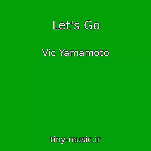 کاور آهنگ Let's Go از Vic Yamamoto