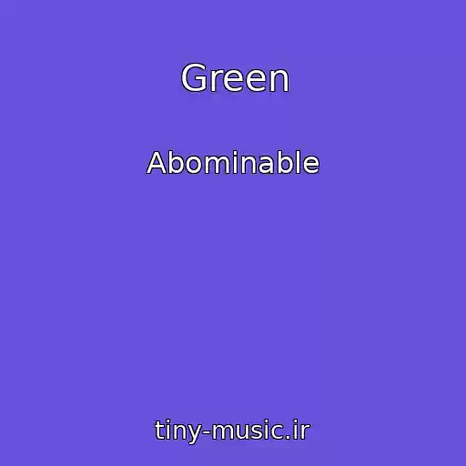 کاور آهنگ Green از Abominable