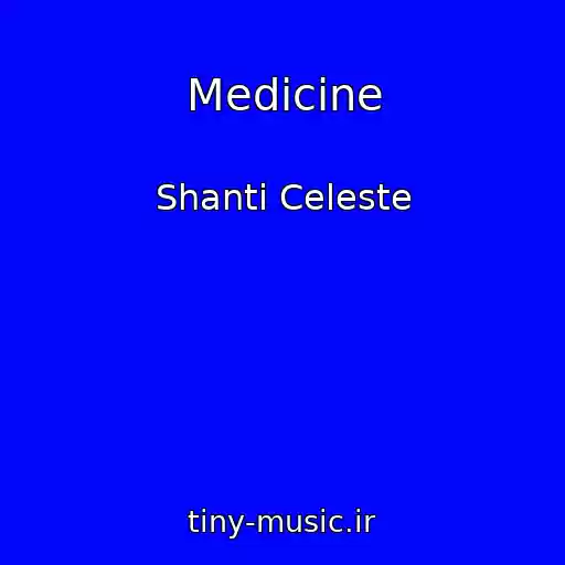 کاور آهنگ Medicine از Shanti Celeste