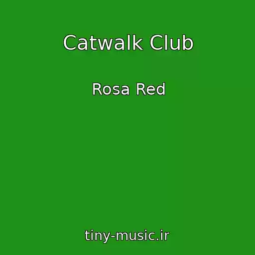 کاور آهنگ Catwalk Club از Rosa Red