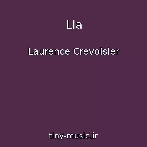 کاور آهنگ Lia از Laurence Crevoisier