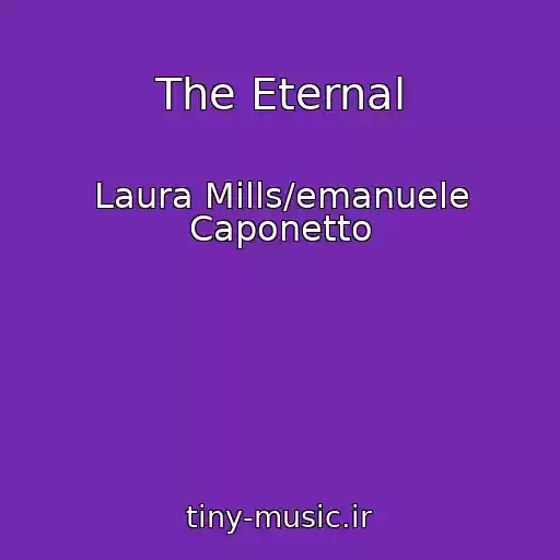 کاور آهنگ The Eternal از Laura Mills/emanuele Caponetto