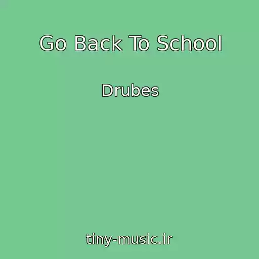 کاور آهنگ Go Back To School از Drubes