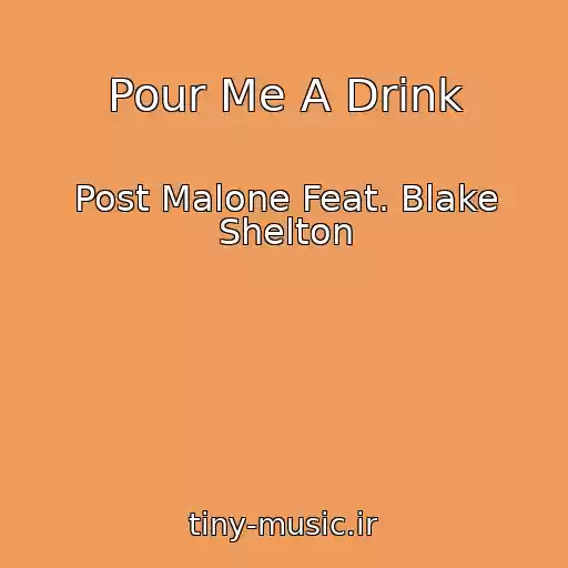 کاور آهنگ Pour Me A Drink از Post Malone Feat. Blake Shelton