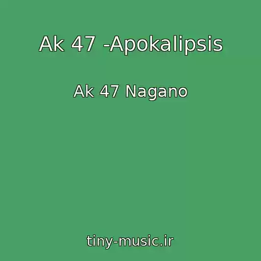 کاور آهنگ Ak 47 -Apokalipsis از Ak 47 Nagano