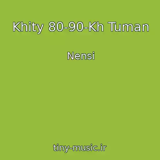 کاور آهنگ Khity 80-90-Kh Tuman از Nensi